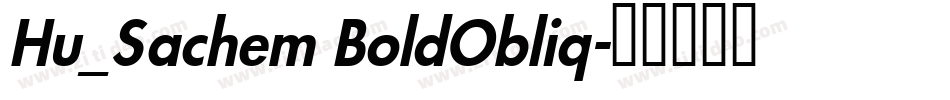 Hu_Sachem BoldObliq字体转换